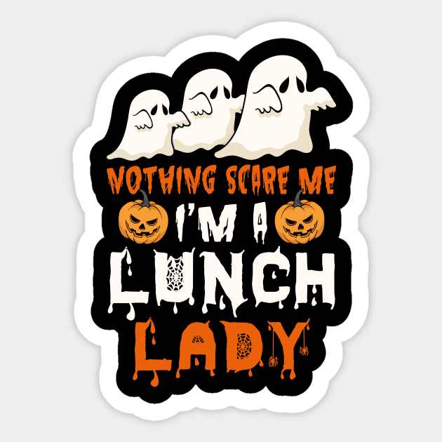 Nothing Scare Me Ghosts Lunch Lady Sticker by foxmqpo